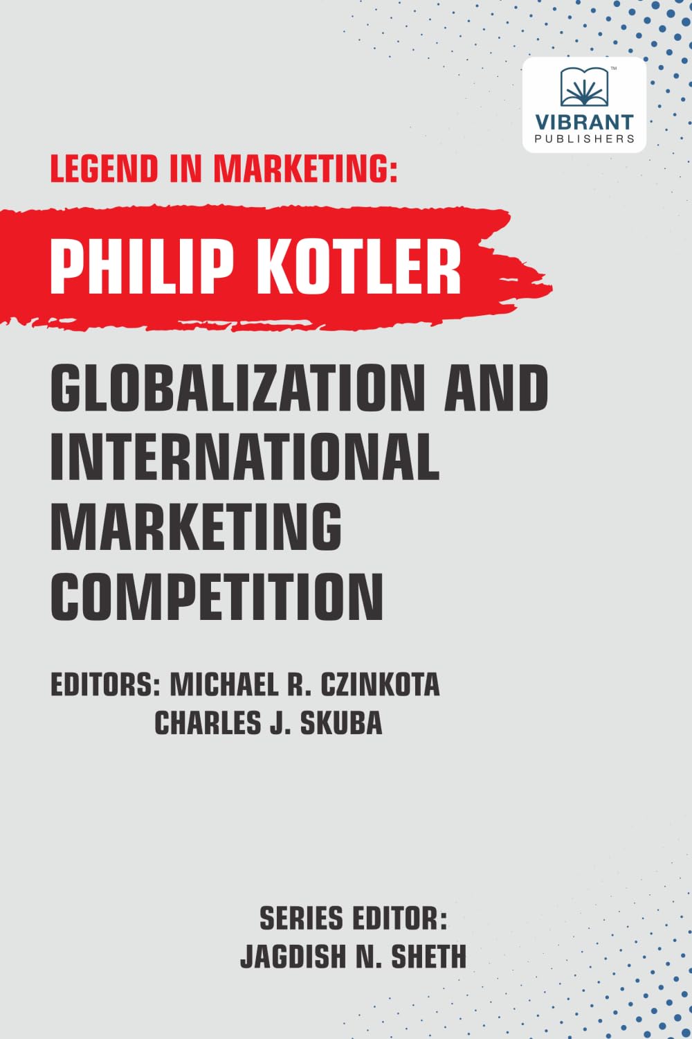 Globalization And International Marketing Competition (Legend in Marketing, Band 6)