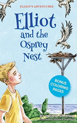 Elliot and the Osprey Nest (Elliot's Adventures, Band 1)