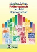 Prüfungsbuch Lernfeld Hauswirtschaft