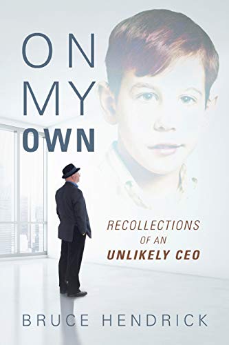 On My Own: Recollections of an Unlikely CEO