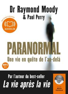 Paranormal : une vie en quête de l'au-delà