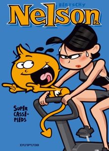 Nelson, Tome 5 : Super casse-pieds