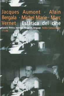 Estética del cine : espacio fílmico, montaje, narración, lenguaje (Comunicación)