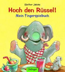 Hoch den Rüssel! Mein Fingerspielbuch