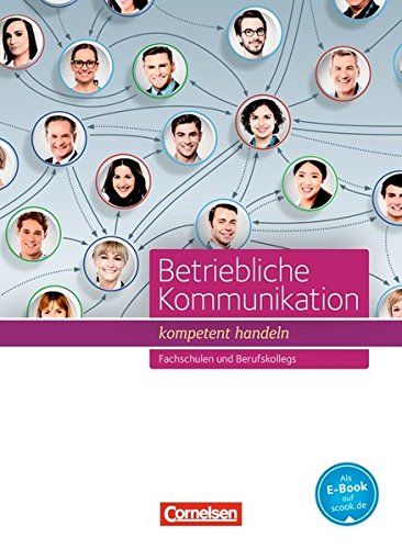 Betriebliche Kommunikation - kompetent handeln - Fachschulen und Berufkollegs - Stephanie Schöllkopf Magdalena Gräfin Adelmann Daniela Weckerle Martin Clausnitzer Simone Sehon Michael Gerstner Kartoniert (TB)