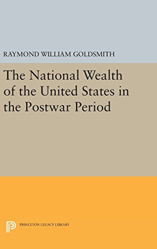 National Wealth of the United States in the Postwar Period (Princeton Legacy Library)
