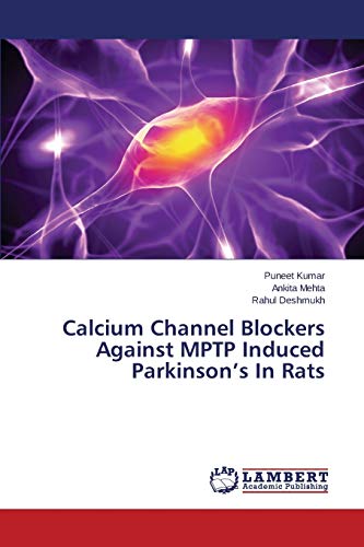 Calcium Channel Blockers Against MPTP Induced Parkinson’s In Rats