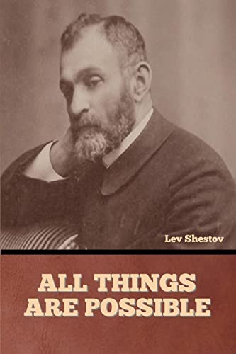 Lev Shestov All Things Are Possible