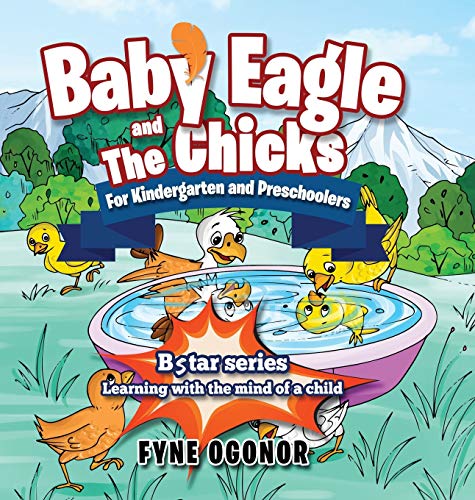 Baby Eagle and The Chicks for Kindergarten and Preschoolers (Bstar)