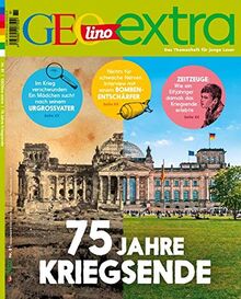 GEOlino Extra / GEOlino extra 81/2020 - 75 Jahre Kriegsende: Das Themenheft für junge Leser