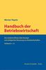 Handbuch der Betriebswirtschaft.: Das moderne Wissen über Konzept und erfolgreiche Steuerung von Einzelwirtschaften. 2 Teilbände.