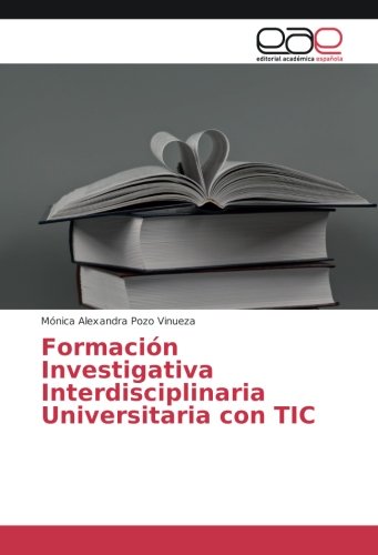 Formación Investigativa Interdisciplinaria Universitaria con TIC