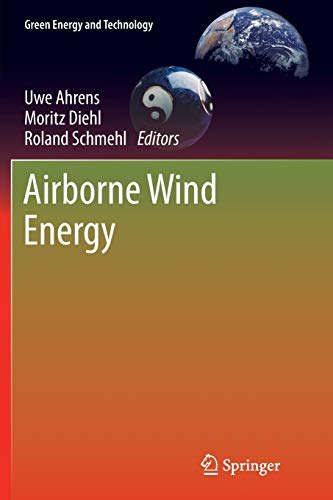 Airborne Wind Energy (Green Energy and Technology)