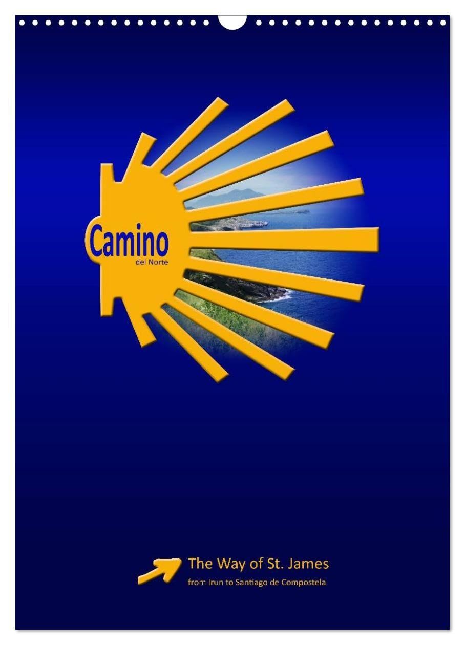 Camino del norte / UK-Version (Wall Calendar 2027 DIN A3 portrait), CALVENDO 12 Month Wall Calendar: The Way of St. James from Irun to Santiago de Compostela (CALVENDO Orte)