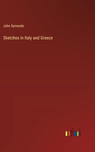 Sketches in Italy and Greece