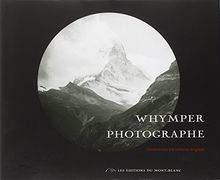 Edward Whymper : alpinisme photographique