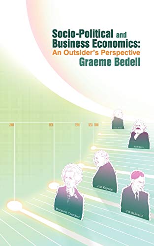 Socio-Political and Business Economics: An Outsider's Perspective