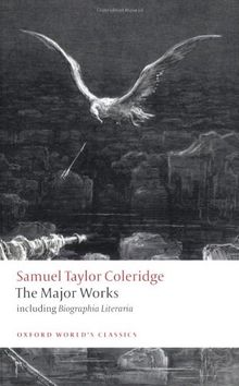 Samuel Taylor Coleridge - The Major Works (Oxford World's Classics (Paperback))