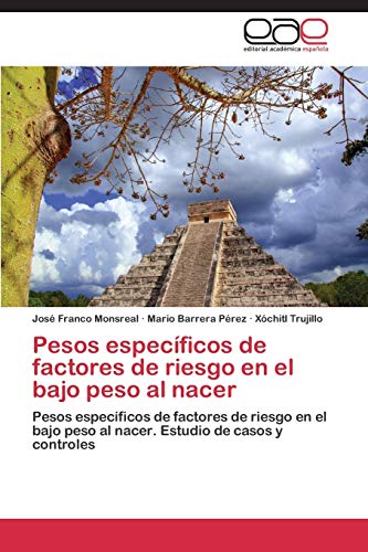 Pesos específicos de factores de riesgo en el bajo peso al nacer: Pesos específicos de factores de riesgo en el bajo peso al nacer. Estudio de casos y controles