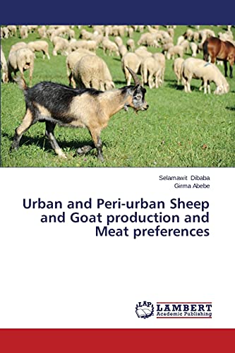 Urban and Peri-urban Sheep and Goat production and Meat preferences