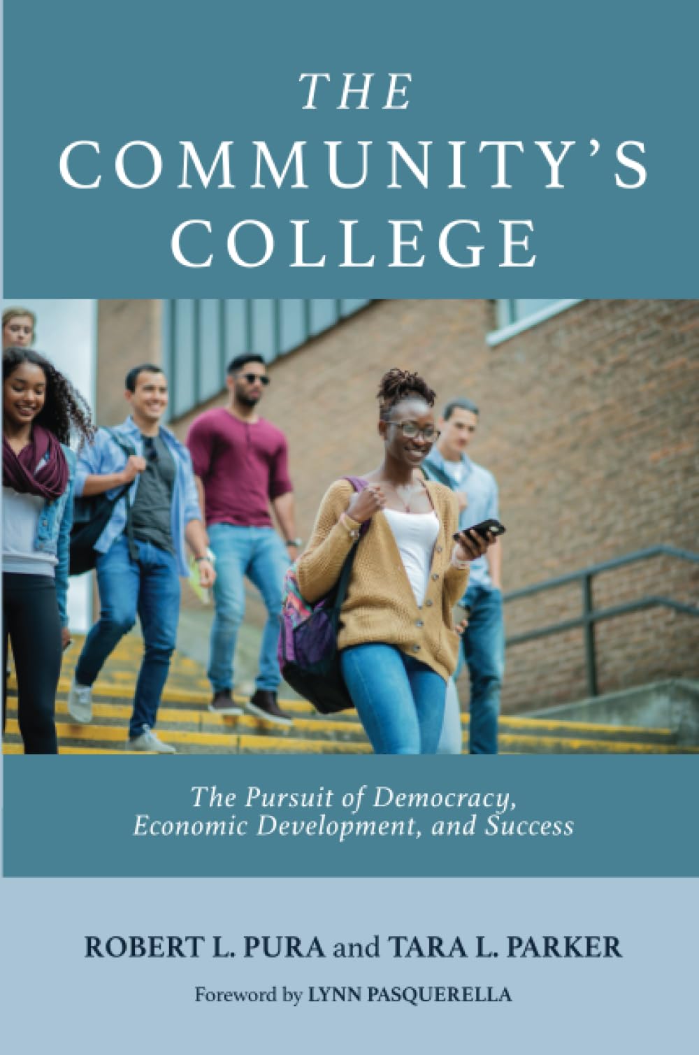 The Community's College: The Pursuit of Democracy, Economic Development, and Success