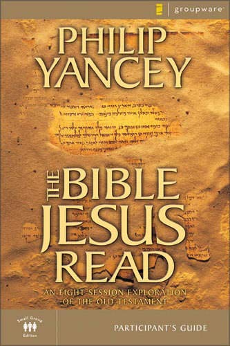 Bible Jesus Read Participants Guide: An 8-Session Exploration of the Old Testament