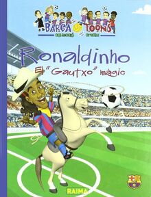 Ronaldinho : el "gautxo" màgic