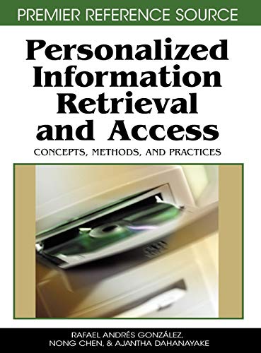 Personalized Information Retrieval and Access: Concepts, Methods and Practices (Premier Reference Source)