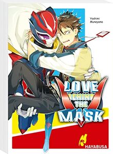 Love Behind the Mask: Humorvoller und einsteigerfreundlicher Yaoi-Manga ab 14 - mit SNS Card zum Sammeln in der ersten Auflage!