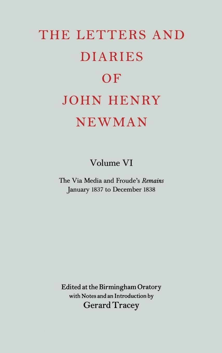 NLD 6: NEWMAN:LETTERS & DIARIES NLD 6 C (LETTERS AND DIARIES OF JOHN HENRY NEWMAN)