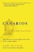 Canarios empresariales: Avoid Business Disasters with a Coal Miner's Secrets