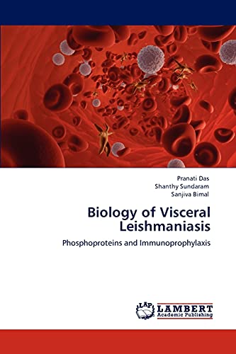 Biology of Visceral Leishmaniasis: Phosphoproteins and Immunoprophylaxis