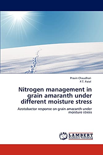Nitrogen management in grain amaranth under different moisture stress: Azotobactor response on grain amaranth under moisture stress