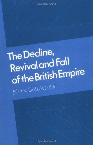 Decline Revival Fall British Empire: The Ford Lectures and Other Essays