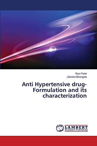 Anti Hypertensive drug- Formulation and its characterization
