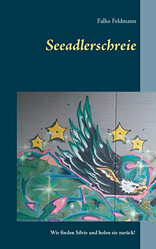 Seeadlerschreie: Wir finden Silvie und holen sie zurück!