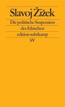 Die politische Suspension des Ethischen (edition suhrkamp) von iek, Slavoj | Buch | Zustand gut