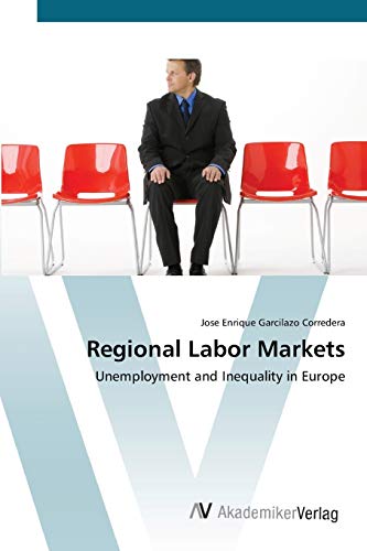 Regional Labor Markets: Unemployment and Inequality in Europe