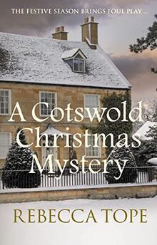 A Cotswold Christmas Mystery: The intriguing cosy crime series (The Cotswold Mysteries, 18)