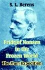 Fridtjof Nansen in the Frozen World: The Fram Expedition