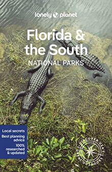 Lonely Planet Florida & the South's National Parks 1 (National Parks Guide)