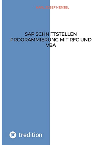 SAP Schnittstellen Programmierung mit RFC und VBA: SAP Daten mit MS Access bearbeiten
