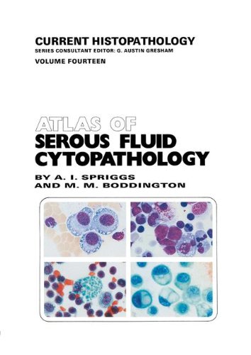 Atlas of Serous Fluid Cytopathology: A Guide to the Cells of Pleural, Pericardial, Peritoneal and Hydrocele Fluids (Current Histopathology)