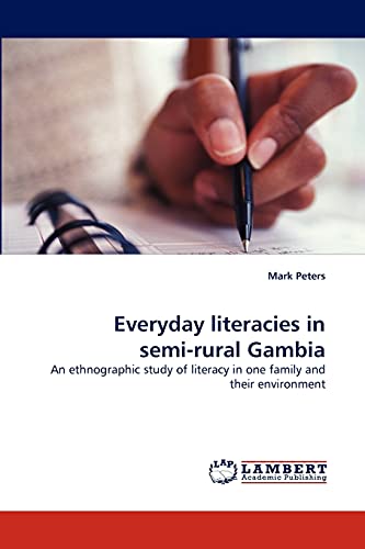 Everyday literacies in semi-rural Gambia: An ethnographic study of literacy in one family and their environment