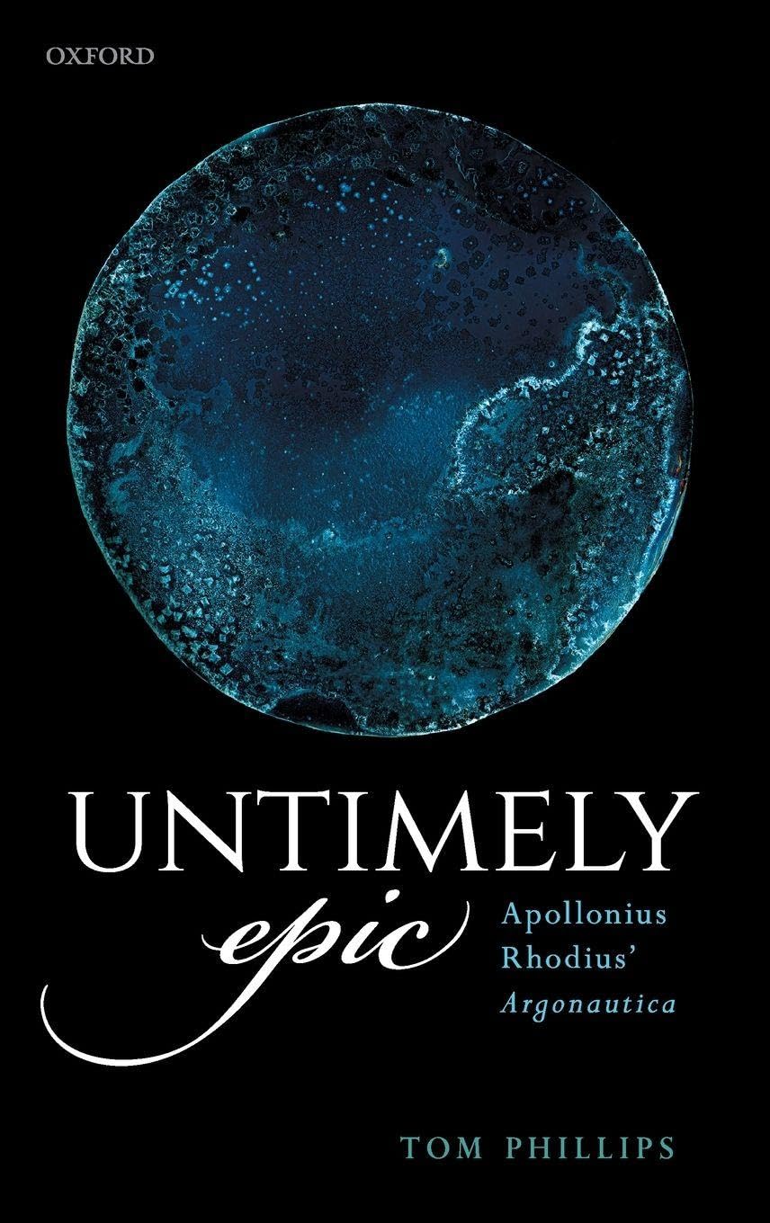 Untimely Epic: Apollonius Rhodius' Argonautica