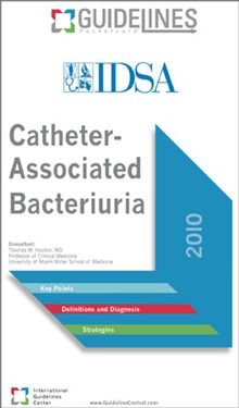 Catheter-Associated Bacteriuria Guidelines Pocketcard 2010 (Guidelines Pocketcards)