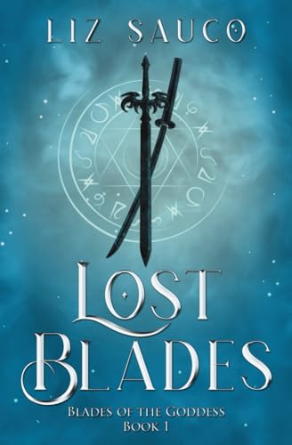 Lost Blades (Blades of the Goddess, Band 1)