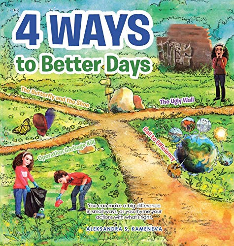 4 Ways to Better Days: You Can Make a Big Difference in Small Ways, as You Rhyme Your Actions with What's Right.