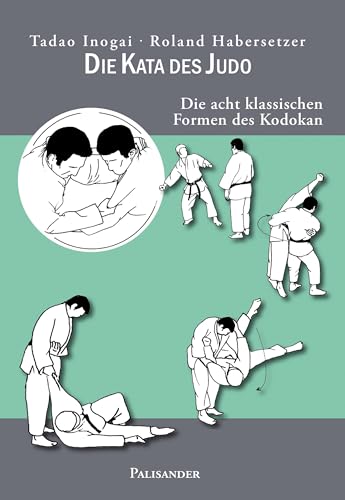 Die Kata des Judo: Die acht klassischen Formen des Kodokan