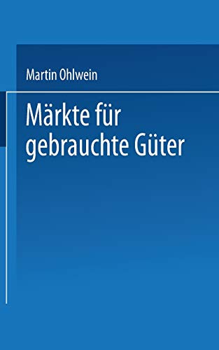 Märkte für gebrauchte Güter: Diss.